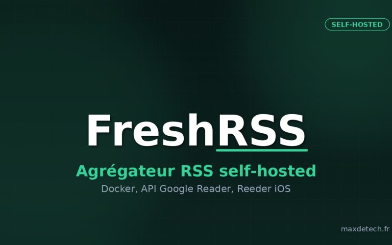 FreshRSS — agrégateur RSS self-hosted