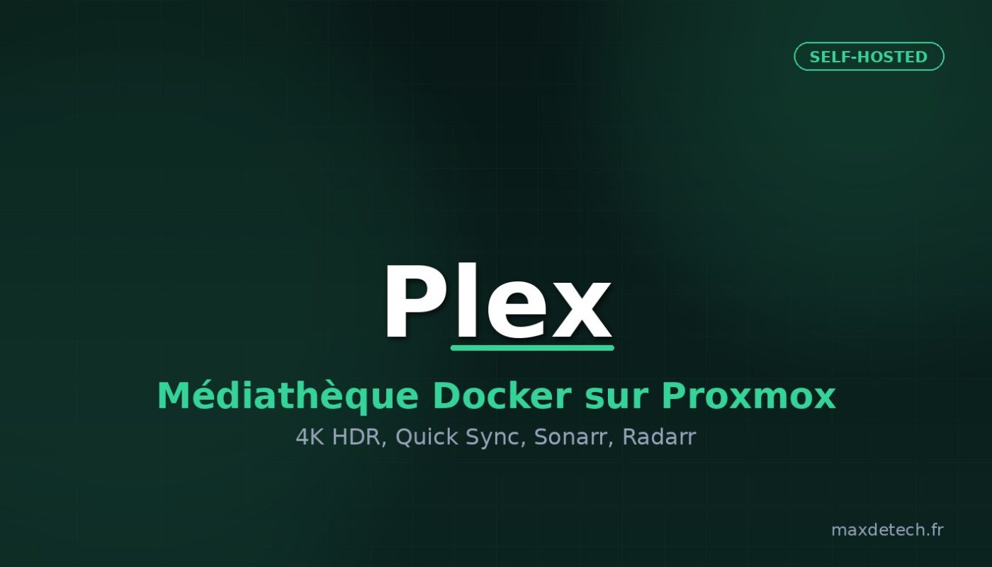 Plex — médiathèque Docker sur Proxmox
