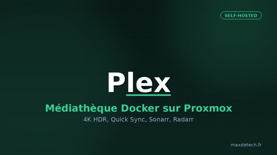 Plex — médiathèque Docker sur Proxmox
