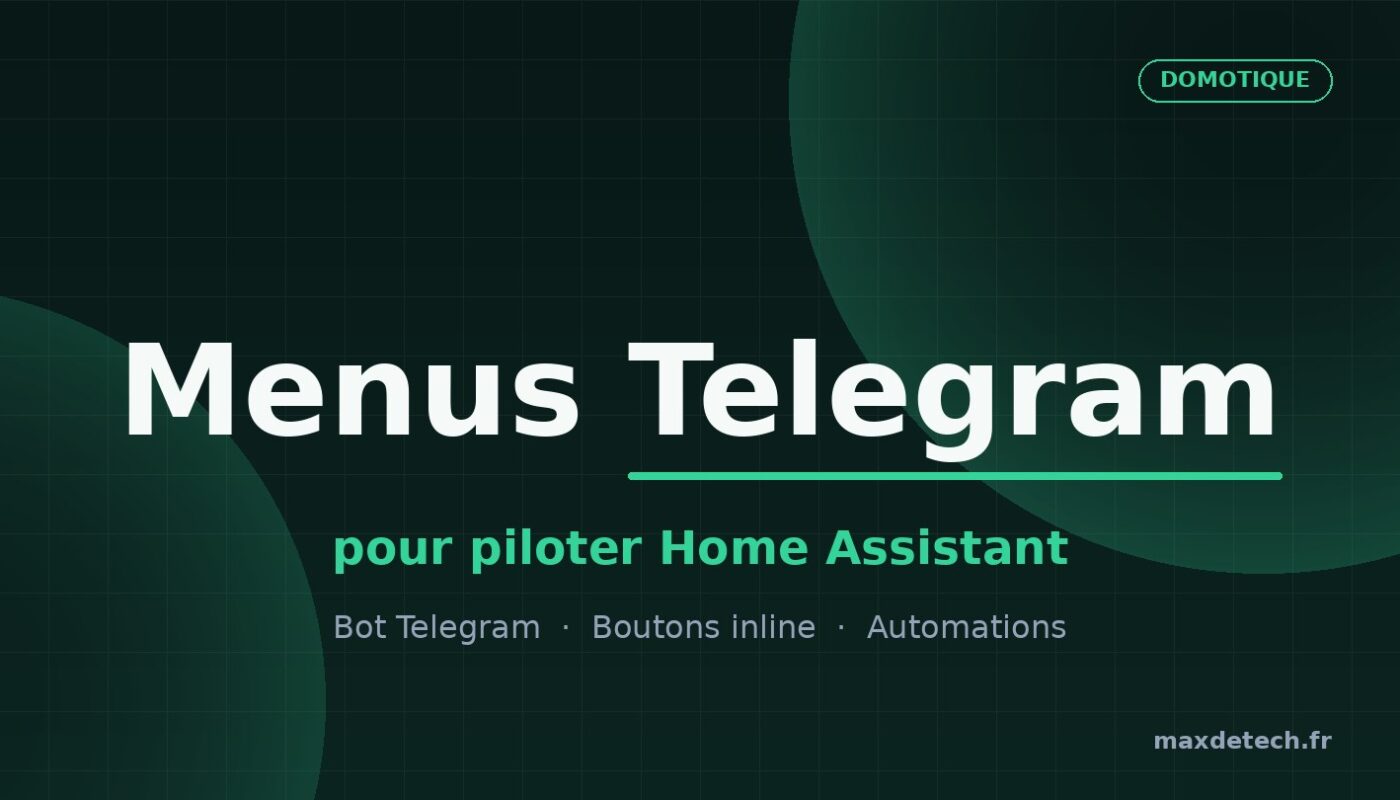 Menus Telegram pour piloter Home Assistant, boutons inline par domaine
