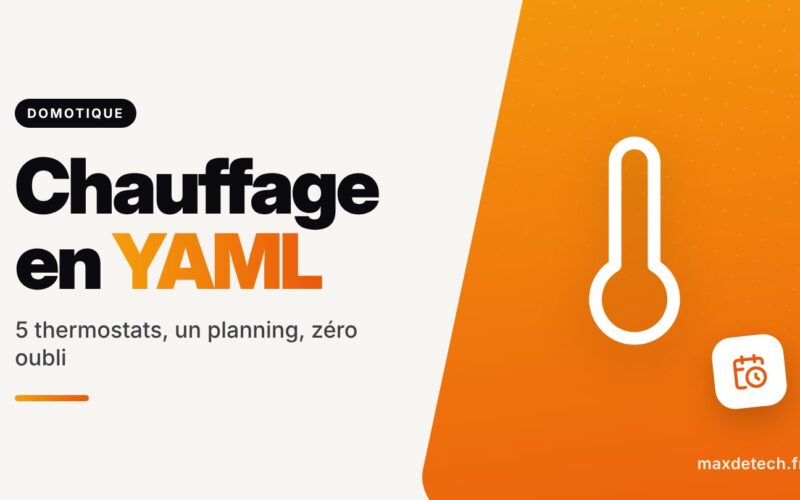 Chauffage en YAML : 5 thermostats, un planning, zéro oubli