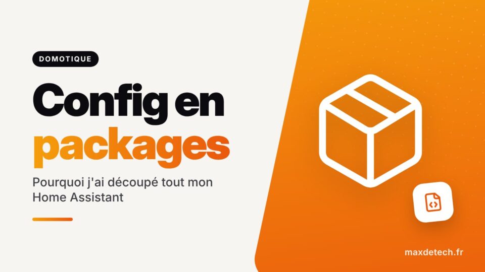 Config en packages : Pourquoi j'ai découpé tout mon Home Assistant