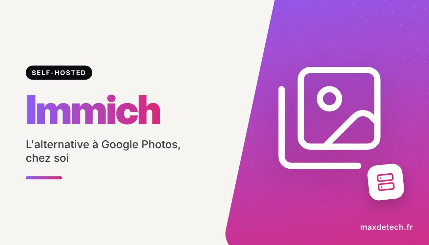 Immich : L'alternative à Google Photos, chez soi