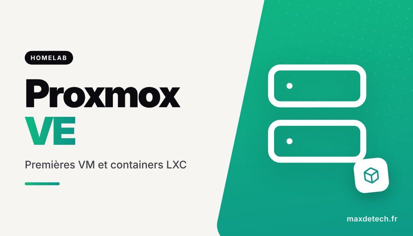 Proxmox VE : Premières VM et containers LXC