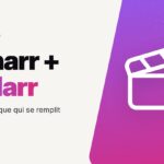 Sonarr + Radarr : La médiathèque qui se remplit toute seule