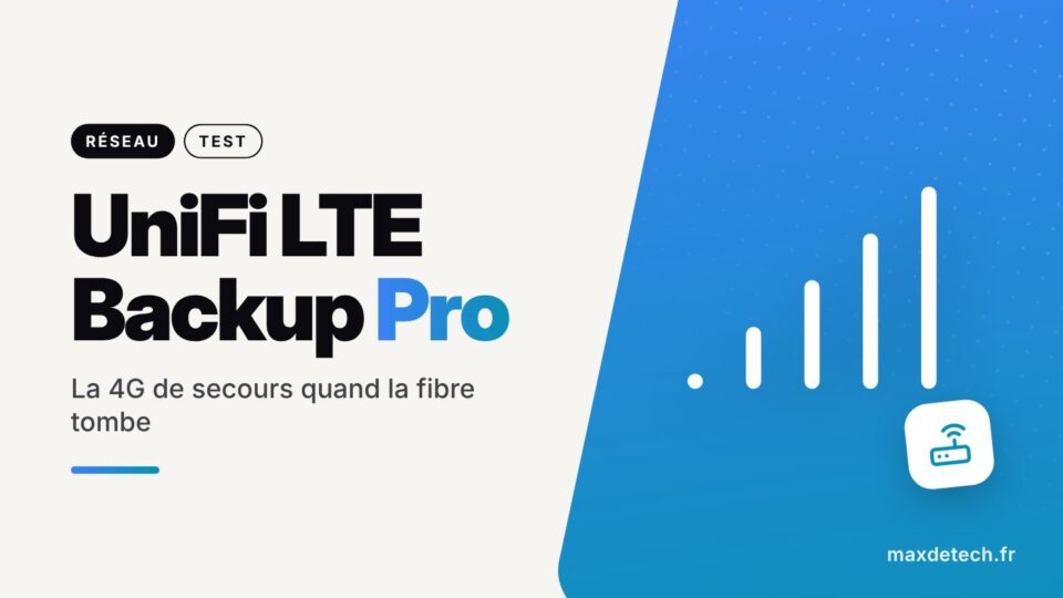 UniFi LTE Backup Pro : La 4G de secours quand la fibre tombe