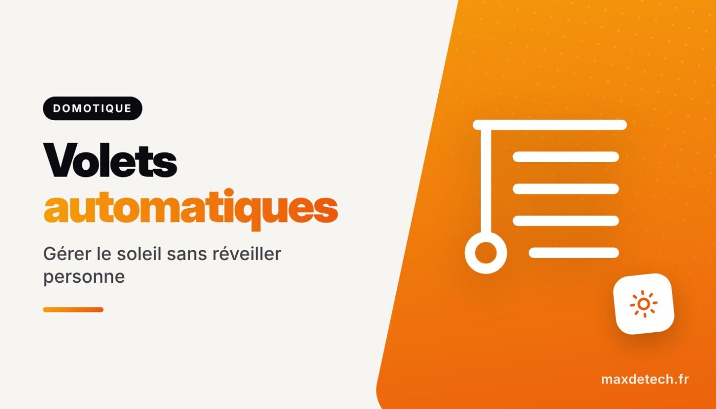 Volets automatiques : Gérer le soleil sans réveiller personne