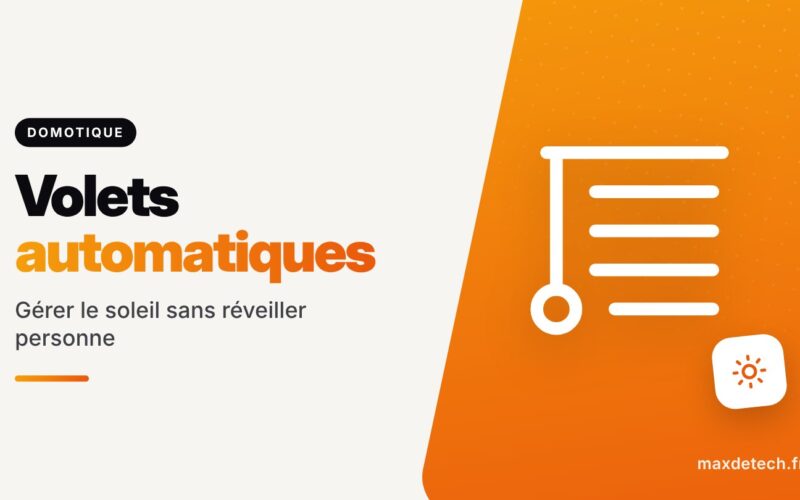 Volets automatiques : Gérer le soleil sans réveiller personne